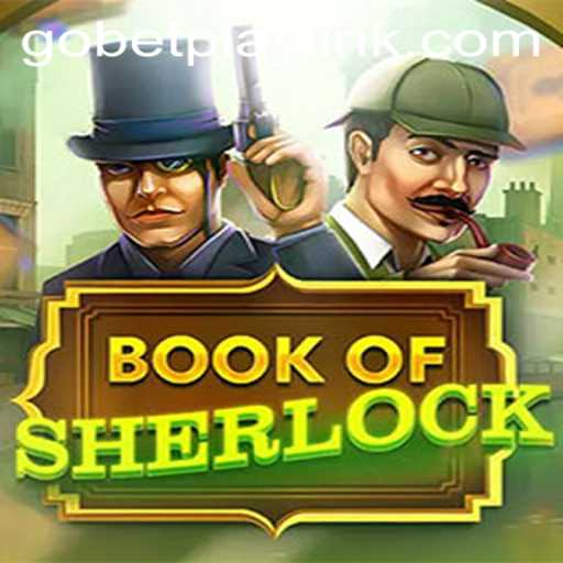 Discover the Thrills of BookOfSherlock at Gobetplay