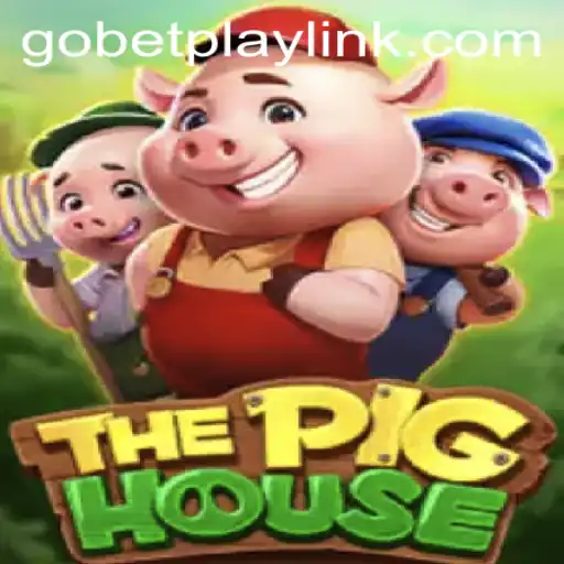 Exploring ThePigHouse: The Exciting World of Gobetplay Gaming